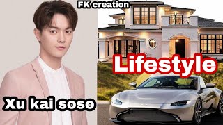 Xu Kai soso Lifestyle  Age  Net Worth  Facts  Upcoming Dramas  Biography  FK creation [upl. by Adigun]