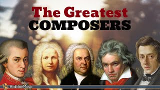 The Greatest Classical Composers [upl. by Barnet291]