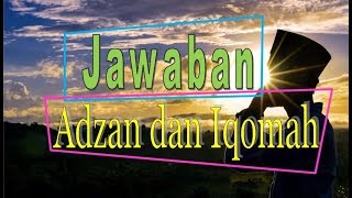 Bacaan Menjawab Adzan dan Iqomah [upl. by Genovera]