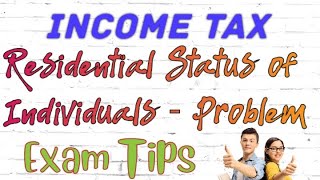 Income Tax  Residential Status of Individuals  Problem [upl. by Thomasine]