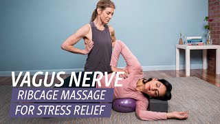 Vagus Nerve Ribcage Massage for Stress Relief [upl. by Ellenod542]