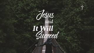 Jesus said it will succeed Christian Music Lyrics  ActiveChristianity [upl. by Inoj635]