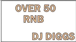 SOME CLASSIC RNB FOR MY PEOPLES OVER 50DJ DIGGS [upl. by Debarath]