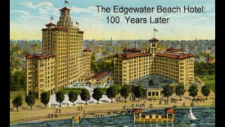 The Edgewater Beach Hotel [upl. by Aicitel]