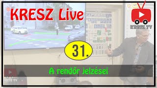 KRESZ tanfolyam Live  31  A rendőri karjelzések [upl. by Steddman]