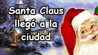 Santa Claus llegó a la ciudad Villancico Letra Mejor versión [upl. by Toland]