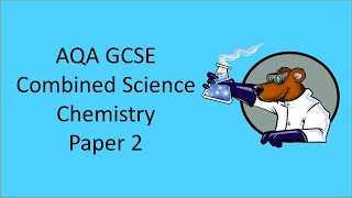 AQA GCSE Combined Science 91 Chemistry Paper 2 in under 50 minutes [upl. by Wildee]