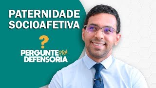 Paternidade socioafetiva O que é Como fazer o reconhecimento [upl. by Notsur]