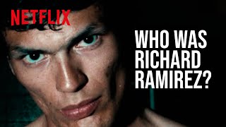 Who Was Richard Ramirez  Night Stalker  Netflix [upl. by Iur]