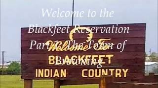 Welcome to the Blackfeet Reservation Part 1 The Town of Browning [upl. by Aisek]