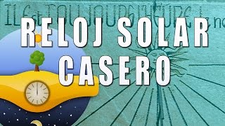 Como hacer un reloj solar casero rápido y fácil  Tutorial [upl. by Hahn]