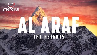 Al Araf  The Heights Heart Touching Quran [upl. by Anatniuq402]